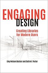 eBook (epub) Engaging Design de Emy Nelson Decker, Seth M. Porter