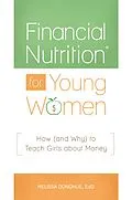E-Book (epub) Financial Nutrition® for Young Women von Melissa Donohue
