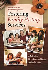 eBook (epub) Fostering Family History Services de Rhonda L. Clark, Nicole Wedemeyer Miller