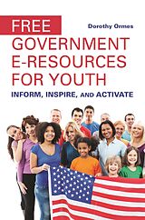 eBook (epub) Free Government e-Resources for Youth de Dorothy Ormes