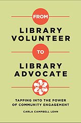 eBook (epub) From Library Volunteer to Library Advocate de Carla Campbell Lehn