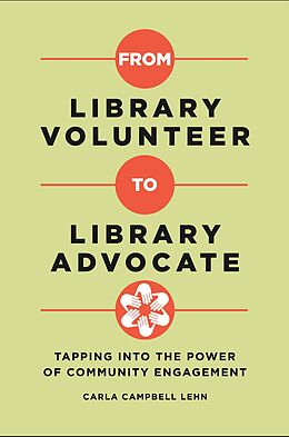 eBook (epub) From Library Volunteer to Library Advocate de Carla Campbell Lehn