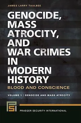 E-Book (epub) Genocide, Mass Atrocity, and War Crimes in Modern History von James Larry Taulbee