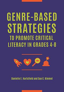 eBook (epub) Genre-Based Strategies to Promote Critical Literacy in Grades 4-8 de Danielle E. Sachdeva, Sue C. Kimmel