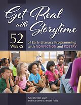 eBook (epub) Get Real with Storytime de Julie Dietzel-Glair, Marianne Crandall Follis Ph. D.