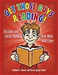 E-Book (epub) Get Those Guys Reading! von Kathleen A. Baxter, Marcia Agness Kochel