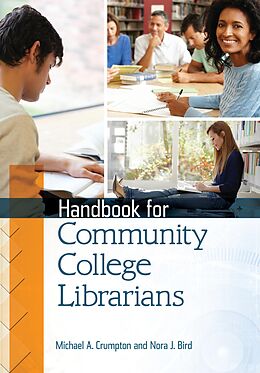 eBook (epub) Handbook for Community College Librarians de Michael A. Crumpton, Nora J. Bird