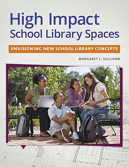 eBook (epub) High Impact School Library Spaces de Peg L. Sullivan