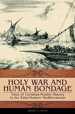 E-Book (epub) Holy War and Human Bondage von Robert C. Davis