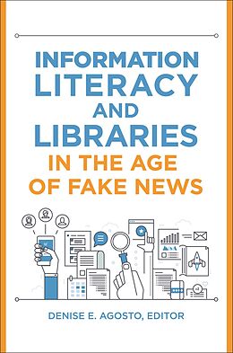 eBook (epub) Information Literacy and Libraries in the Age of Fake News de 