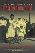 ePUB Lessons from the Black Working Class von Lori Latrice Martin, Hayward Derrick Horton, Teresa A. Booker