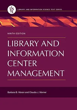 E-Book (epub) Library and Information Center Management von Barbara B. Moran, Claudia J. Morner