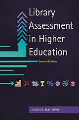 eBook (epub) Library Assessment in Higher Education de Joseph R. Matthews