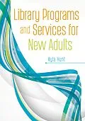 E-Book (epub) Library Programs and Services for New Adults von Kyla Hunt