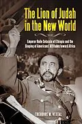 E-Book (epub) The Lion of Judah in the New World von Theodore M. Vestal Ph. D.