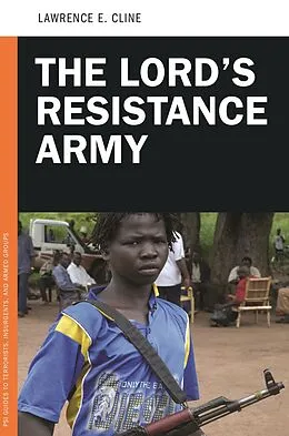 E-Book (epub) The Lord's Resistance Army von Lawrence E. Cline