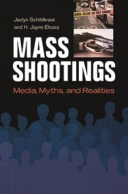 E-Book (epub) Mass Shootings von Jaclyn Schildkraut, H. Jaymi Elsass