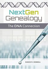 eBook (epub) NextGen Genealogy de David R. Dowell Ph. D.