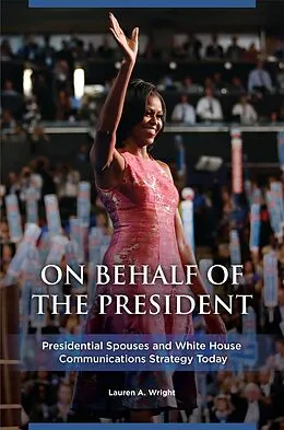 ePUB On Behalf of the President von Lauren A. Wright