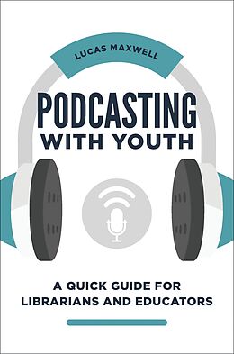 eBook (epub) Podcasting with Youth de Lucas Maxwell