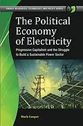E-Book (epub) The Political Economy of Electricity von Mark Cooper
