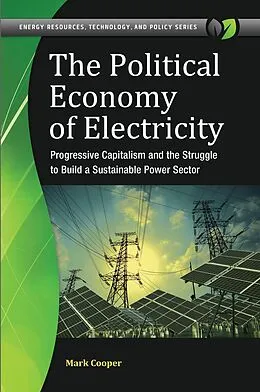 E-Book (epub) The Political Economy of Electricity von Mark Cooper