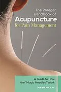 E-Book (epub) The Praeger Handbook of Acupuncture for Pain Management von Jun Xu MD L. Ac