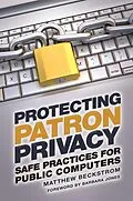 E-Book (epub) Protecting Patron Privacy von Matthew A. Beckstrom