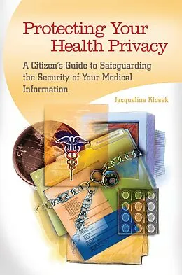 E-Book (epub) Protecting Your Health Privacy von Jacqueline Klosek