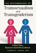 E-Book (epub) The Psychobiology of Transsexualism and Transgenderism von Dana Jennett Bevan Ph. D.