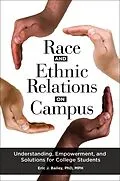 E-Book (epub) Race and Ethnic Relations on Campus von Eric J. Bailey