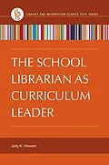 E-Book (epub) The School Librarian as Curriculum Leader von Jody K. Howard