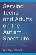 E-Book (epub) Serving Teens and Adults on the Autism Spectrum von Carrie Rogers