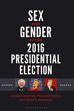 E-Book (epub) Sex and Gender in the 2016 Presidential Election von Caroline Heldman, Meredith Conroy, Alissa R. Ackerman