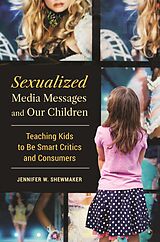 eBook (epub) Sexualized Media Messages and Our Children de Jennifer W. Shewmaker