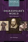 E-Book (epub) Shakespeare's World: The Comedies von John Pendergast