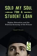 E-Book (epub) Sold My Soul for a Student Loan von Daniel T. Kirsch