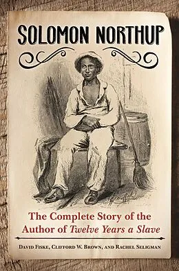 E-Book (epub) Solomon Northup von David Fiske, Clifford W. Brown Jr., Rachel Seligman