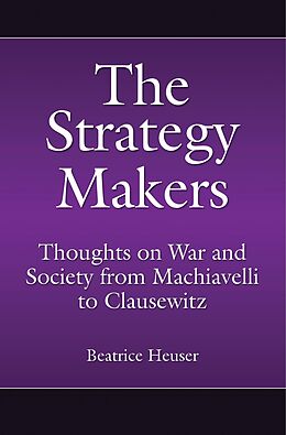 eBook (epub) The Strategy Makers de Beatrice Heuser