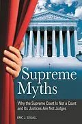 E-Book (epub) Supreme Myths von Eric J. Segall