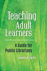 eBook (epub) Teaching Adult Learners de Jessica A. Curtis