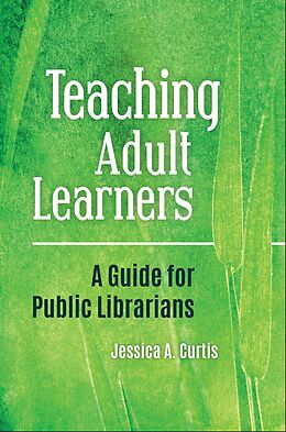 eBook (epub) Teaching Adult Learners de Jessica A. Curtis