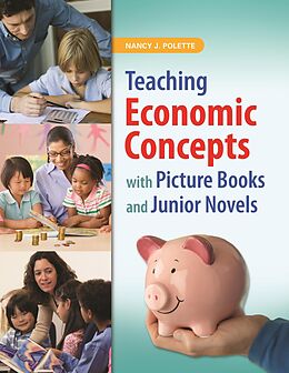 eBook (epub) Teaching Economic Concepts with Picture Books and Junior Novels de Nancy J. Polette