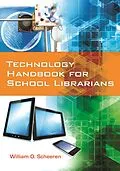 E-Book (epub) Technology Handbook for School Librarians von William O. Scheeren