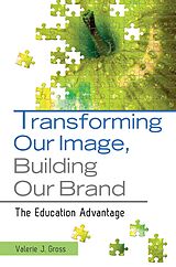 eBook (epub) Transforming Our Image, Building Our Brand de Valerie J. Gross