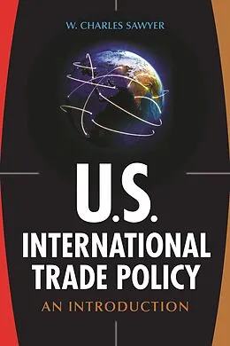 E-Book (epub) U.S. International Trade Policy von W. Charles Sawyer