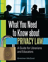 eBook (epub) What You Need to Know about Privacy Law de Gretchen McCord