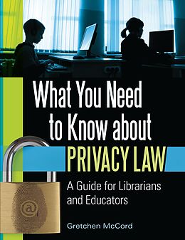 eBook (epub) What You Need to Know about Privacy Law de Gretchen McCord