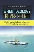 E-Book (epub) When Ideology Trumps Science von Erika Allen Wolters, Brent S. Steel