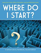 eBook (epub) Where Do I Start? de Santa Clara County Office of Education